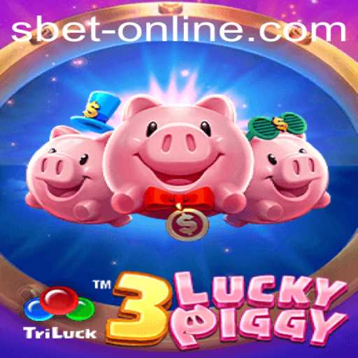 Exploring the Exciting World of 3LUCKYPIGGY: The Ultimate SBET Online Experience